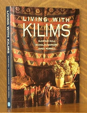 Seller image for LIVING WITH KILIMS for sale by Andre Strong Bookseller