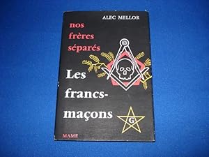 Nos frères séparés Les Francs-Maçons