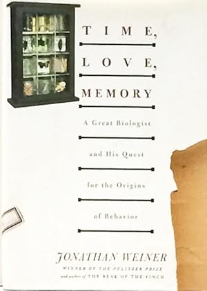 Time, Love, Memory: A Great Biologist and His Quest for the Origins of Behavior (Borzoi book)