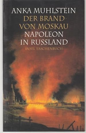 Imagen del vendedor de Der Brand von Moskau. Napoleon in Ruland a la venta por Graphem. Kunst- und Buchantiquariat