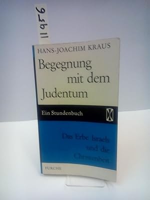 Seller image for Begegnung mit dem Judentum. Das Erbe Israels und die Christenheit. for sale by AphorismA gGmbH
