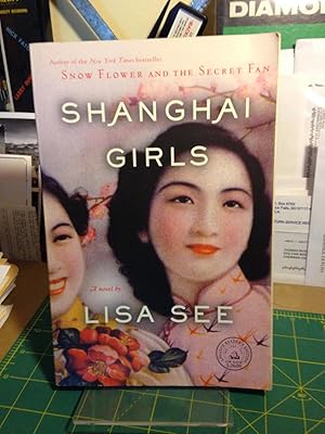 Immagine del venditore per SHANGHAI GIRLS. venduto da Monroe Stahr Books