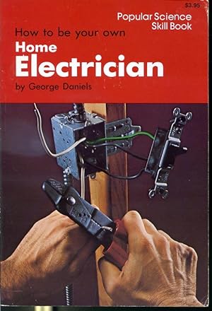 Seller image for How to be Your Own Home Electrician for sale by Librairie Le Nord