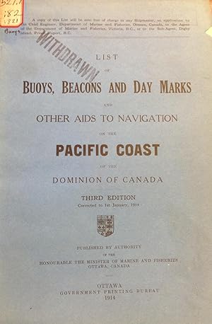 Seller image for List of Buoys, Beacons and Day Marks and Other Aids to Navigation on the Pacific Coast of the Dominion of Canada Third Edition for sale by Zubal-Books, Since 1961