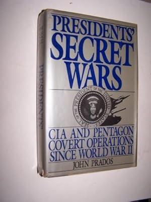 Seller image for PRESIDENTS' SECRET WARS CIA and Pentagon Covert Operations Since World War II for sale by Antiquarian Bookshop