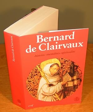 Imagen del vendedor de BERNARD DE CLAIRVAUX Histoire, Mentalits, Spiritualit a la venta por Librairie Montral