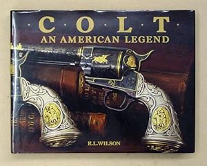 Bild des Verkufers fr Colt - An American legend. The Official History of Colt Firearms from 1836 to the Present. With Over 300 Illustrations in Full Color. Photography by Sid Latham. zum Verkauf von antiquariat peter petrej - Bibliopolium AG