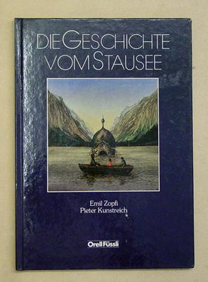 Image du vendeur pour Die Geschichte vom Stausee. mis en vente par antiquariat peter petrej - Bibliopolium AG