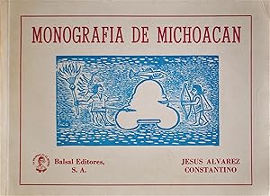 Monografía De Michoacan: Para Uso De Los Alumnos De Las Escuelas De Educación Primaria