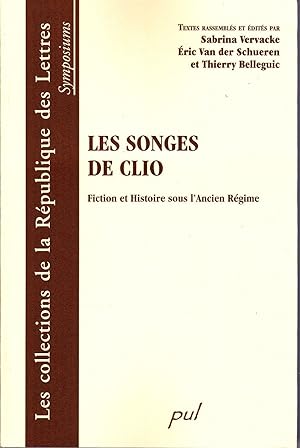 Les songes de Clio. Fiction et Histoire sous l'Ancien Régime.