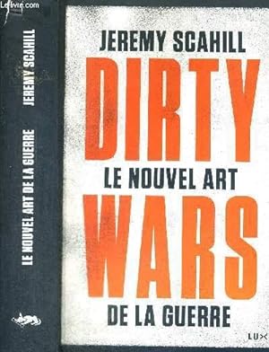 Seller image for DIRTY WARS - LE NOUVEL ART DE LA GUERRE for sale by Le-Livre