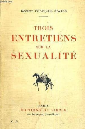 Imagen del vendedor de TROIS ENTRETIENS SUR LA SEXUALITE a la venta por Le-Livre