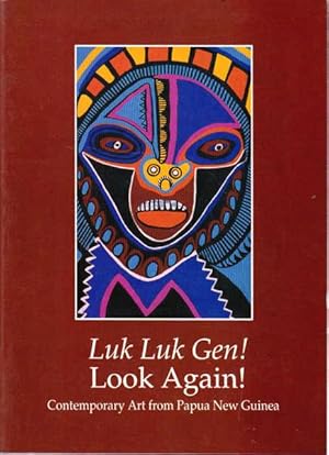 Seller image for Luk Luk Gen! Look again!: Contemporary art from Papua New Guinea for sale by Goulds Book Arcade, Sydney