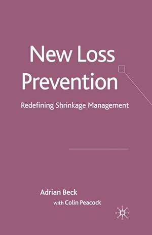 Imagen del vendedor de New Loss Prevention : Redefining Shrinkage Management a la venta por AHA-BUCH GmbH