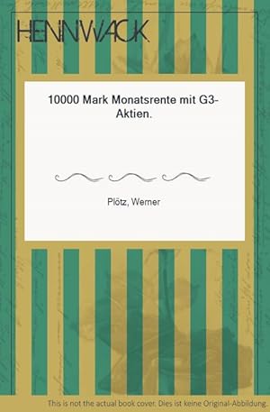 Immagine del venditore per 10000 Mark Monatsrente mit G3-Aktien. venduto da HENNWACK - Berlins grtes Antiquariat