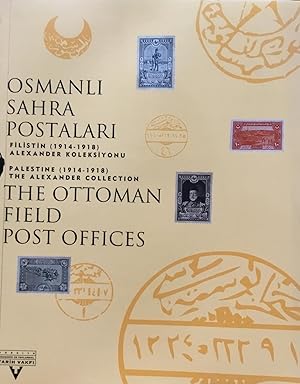 Immagine del venditore per The Ottoman Field Post Offices, Palestine (1914-1918). venduto da FOLIOS LIMITED