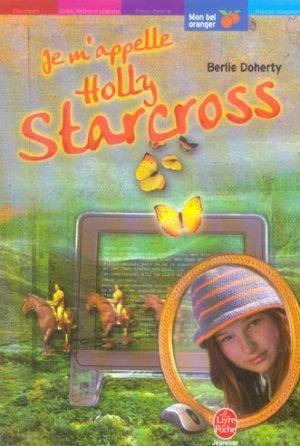 Seller image for Je m'appelle Holly Starcross for sale by Chapitre.com : livres et presse ancienne