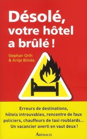 désolé, votre hôtel a brûlé !