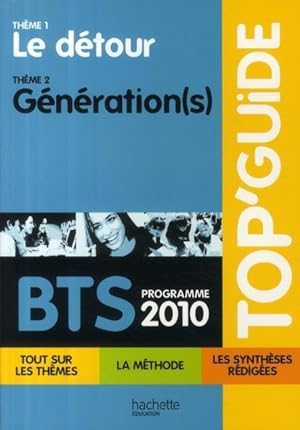 Top'Guide ; Culture Générale Et Expression ; Bts ; Programme Mobile 2010 ; Le Détour ; Générations