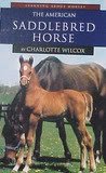 Imagen del vendedor de The American Saddlebred Horse (Learning about Horses) a la venta por Modernes Antiquariat an der Kyll