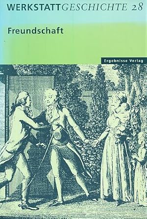 Bild des Verkufers fr WerkstattGeschichte Heft 28. Freundschaft. zum Verkauf von Fundus-Online GbR Borkert Schwarz Zerfa