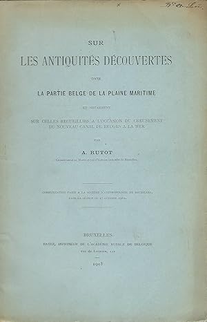 Image du vendeur pour Sur les antiquits dcouvertes dans la partie belge de la plaine maritime et notamment sur celles recueuillies  l'occasion du creusement du nouveau canal de Bruges  la mer. mis en vente par Librairie Archaion