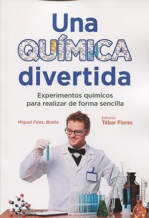 Image du vendeur pour Una qumica divertida Experimentos qumicos para realizar de forma sencilla mis en vente par Imosver