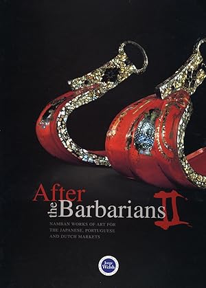 After The Barbarians II: Namban Works of Art for the Japanese, Portuguese and Dutch Markets