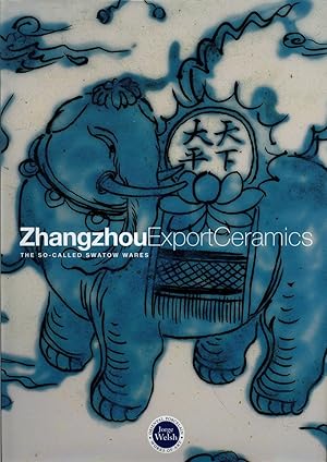 Seller image for Zhangzhou Export Ceramics: The So-Called Swatow Wares for sale by Jorge Welsh Books