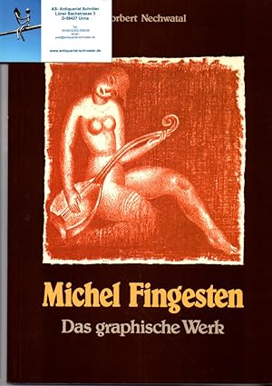 Michel Fingesten. 1884 - 1943. Das graphische Werk.