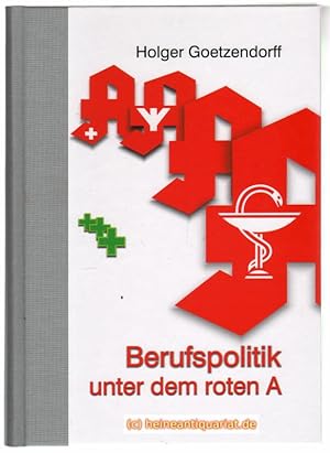 Bild des Verkufers fr Berufspolitik unter dem roten A. zum Verkauf von Heinrich Heine Antiquariat oHG