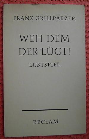 Image du vendeur pour Weh dem der lgt!: Lustspiel in fnf Aufzgen, Mit einem Nachwort mis en vente par Buchstube Tiffany