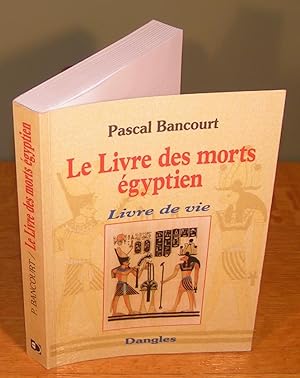 LE LIVRE DES MORTS EGYPTIEN ; Livre de Vie