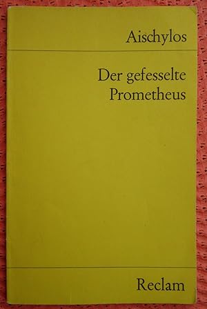 Image du vendeur pour Der gefesselte Prometheus, bersetzung und Nachwort von Walther Kraus mis en vente par Buchstube Tiffany