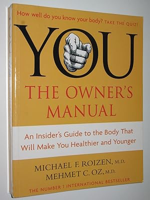 Immagine del venditore per YOU: The Owner's Manual : An Insider's Guide to the Body That Will Make You Healthier and Younger venduto da Manyhills Books