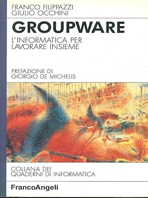 Bild des Verkufers fr Groupware. L'informatica per lavorare insieme zum Verkauf von Librodifaccia
