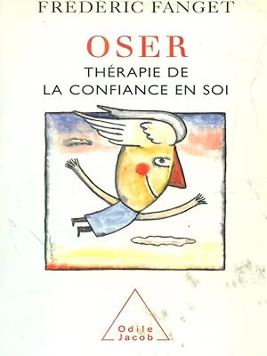 Image du vendeur pour oser therapie de la confiance en soi mis en vente par Librodifaccia