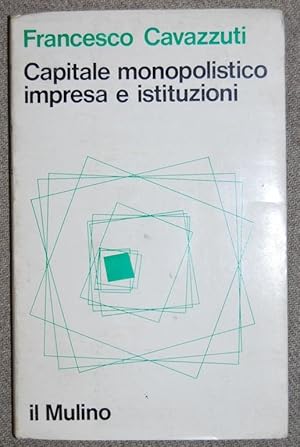 Immagine del venditore per CAPITALE MONOPOLISTICO IMPRESA E ISTITUZIONI venduto da Fbula Libros (Librera Jimnez-Bravo)