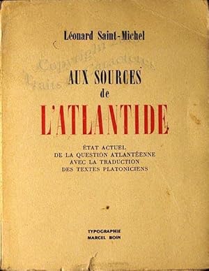 Aux sources de l'Atlantide. Etat actuel de la question atlantéenne avec la traduction des textes ...