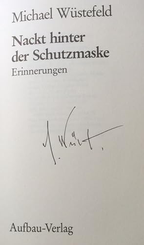 Bild des Verkufers fr Nackt hinter der Schutzmaske. Erinnerungen. zum Verkauf von Bhrnheims Literatursalon GmbH