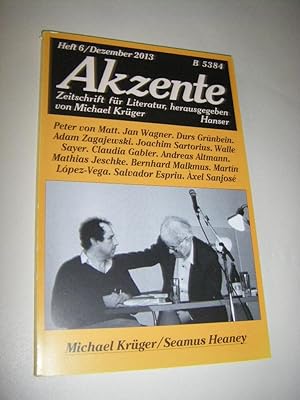 Akzente. Zeitschrift für Literatur. Heft 6/Dezember 2013. 60. Jahrgang: Michael Krüger/Seamus Heaney