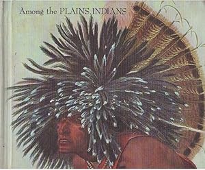 AMONG THE PLAINS INDIANS