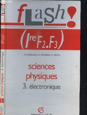 Immagine del venditore per FLASH ! 1re F2.F3 - SCIENCES PHYSIQUES 3. ELECTRONIQUE venduto da Le-Livre