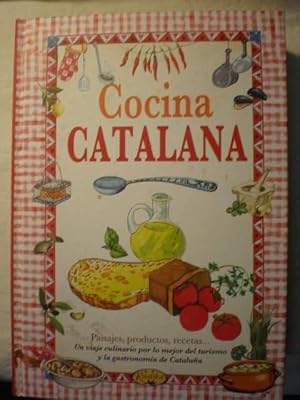 Cobina Catalana. Paisajes, productos, recetas. Un viaje culinario por lo mejor del turismo gastro...