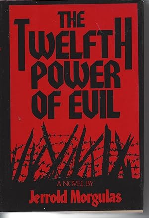Seller image for The twelfth power of evil for sale by North American Rarities