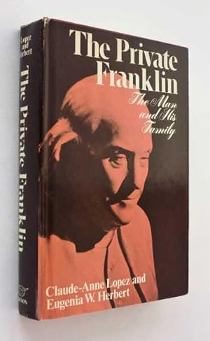 The Private Franklin: The Man and His Family