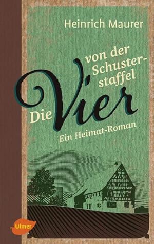 Bild des Verkufers fr Die vier von der Schusterstaffel : Ein Heimat-Roman zum Verkauf von AHA-BUCH GmbH
