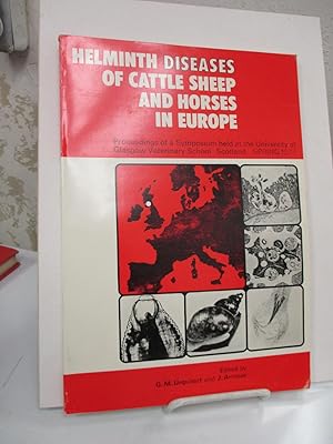 Helminth Diseases of Cattle, Sheep, and Horses in Europe; Proceedings of a Symposium held at the ...