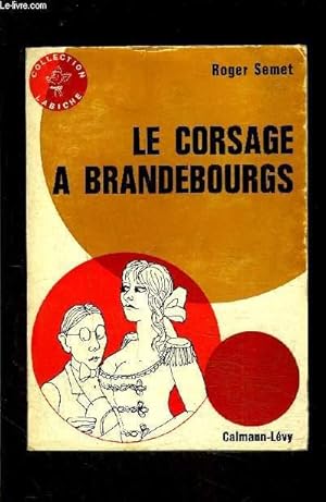 Immagine del venditore per LE CORSAGE A BRANDEBOURGS venduto da Le-Livre