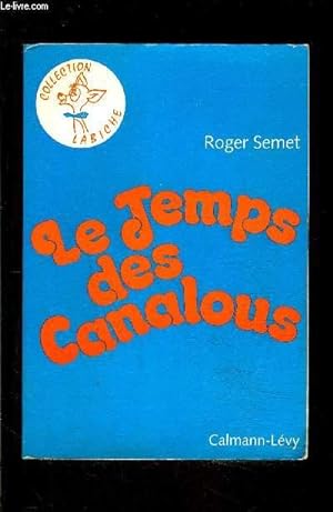 Immagine del venditore per LE TEMPS DES CANALOUS venduto da Le-Livre